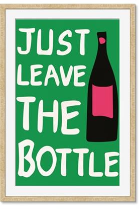 Picture of Just Leave the Bottle Typography Poster